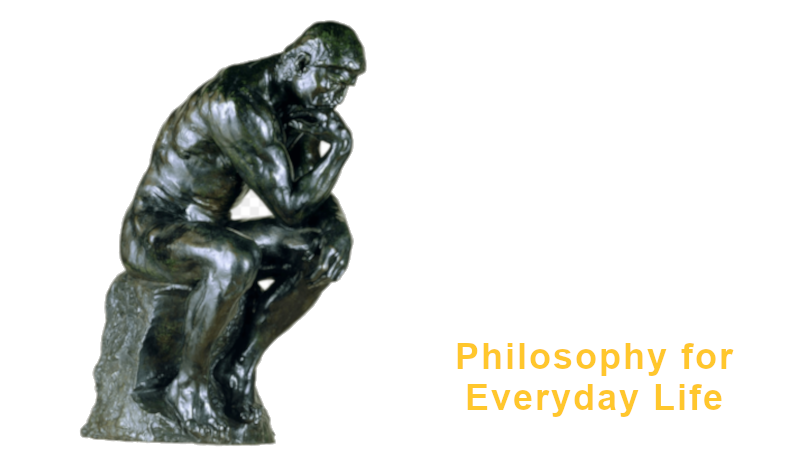 Philosophy for Everday Life